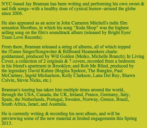 NYC-based Jay Brannan has been writing and performing his own sweet &